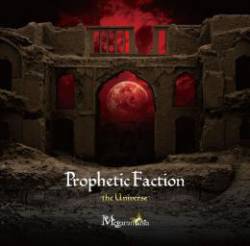 Prophetic Faction - the Universe